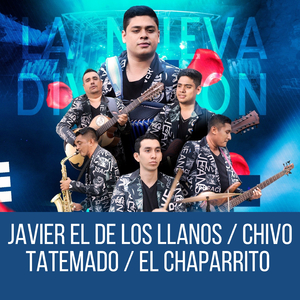 Javier el de los Llanos / Chivo Tatemado / El Chaparrito