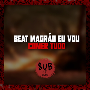 Beat Magrão - Eu Vou Comer Tudo