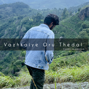 Vazhkaiye Oru Thedal