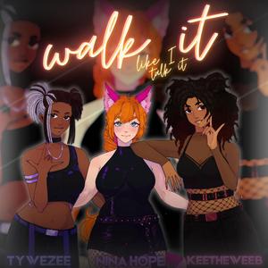 Walk It (Like I Talk It) (feat. Keetheweeb & TyWeZee)