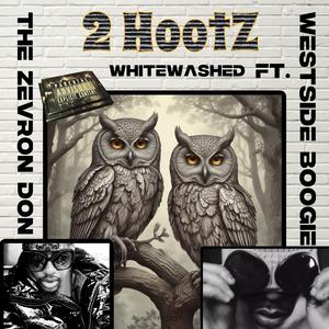 2 HootZ Whitewashed (feat. Westside Boogie)