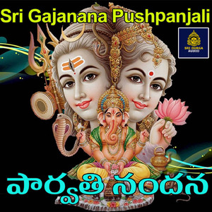 Parvathi Nandana (Sri Gajanana Pushpanjali)