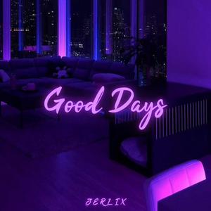 GOOD DAYS