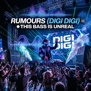 Rumours (Digi Digi) | THIS BASS IS UNREAL BASS 2026