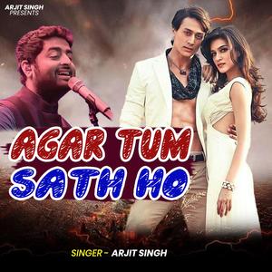 Arjit Singh | Agar Tum Sath Ho | अगर तुम साथ हो | Hindi Song