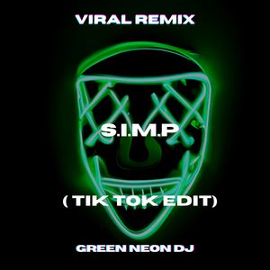 S.I.M.P (Squirrels In My Pants) (Best Part Tik Tok Edit) (Remix)