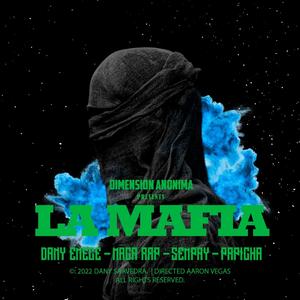 LA MAFIA (feat. Dany EMECE, Papicha & Maca Rap)