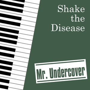 Shake the Disease (Piano Instrumental)