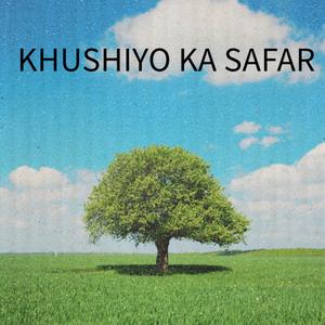 Khushiyo Ka Safar