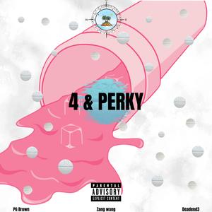 PHO & PERKY (feat. ZANG WANG 212, Pg Brown & Deadend3)