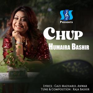 Chup (feat. Raja Bashir & Gazi Mazharul Anwar)