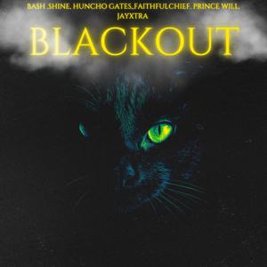 Black Out!!! (feat. Bash, Shine, Huncho Gates, Faithful Chief & Prince William)