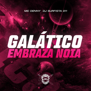 Galático Embraza Noia