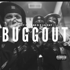 Buggout (feat. Kah B & Lil Zay)