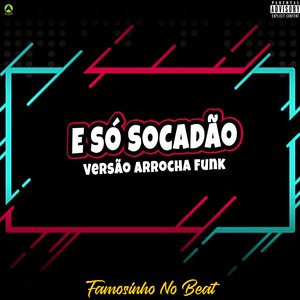 E Só Socadão