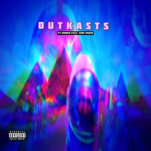 Outkasts (feat. King Pookie)