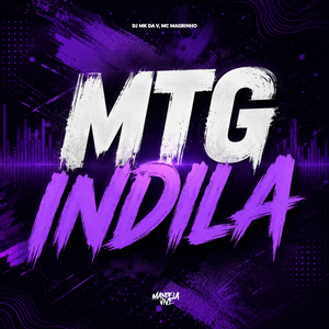 MTG - INDILA