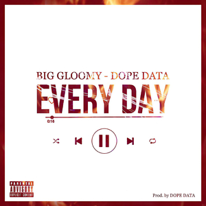 Every Day (Produced by DOPE DATA)