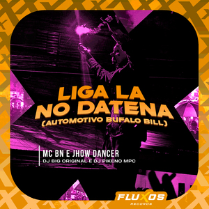 Liga la no Datena (Automotivo Bufalo Bill)