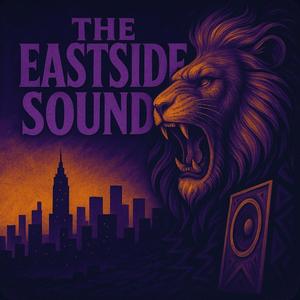 The Eastside Sound (feat. ThatBoyHeat, Eli Alexander & CALIthePOET)