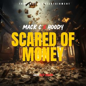 Scared Of Money (feat. Hoody)