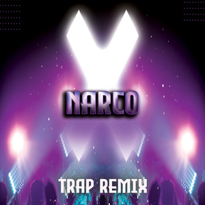 Narco (Trap Remix)