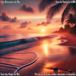 Pôr do Sol na Praia, Ondas Relaxantes e Tranquilas