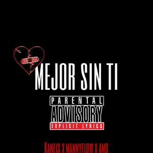 Mejor Sin Ti (con AMG & Mannyflow)