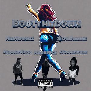 Booty Me Down (feat. 4Goonz Cayo, Marr30zz, Riah Bandz & Zi Da Baddie) (4gz Mix)