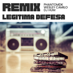 Legitima Defesa (DJ Hum Remix)