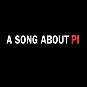 A Song About Pi