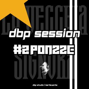DBP SESSION #2 | PONZZE (feat. PONZZE)