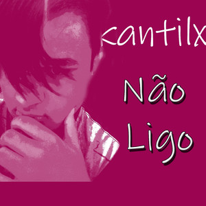 Não Ligo