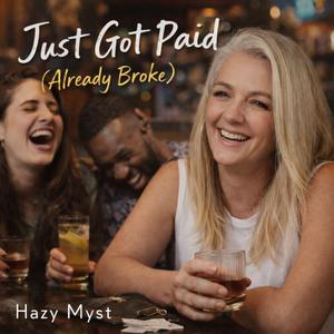 Just Got Paid (Already Broke)