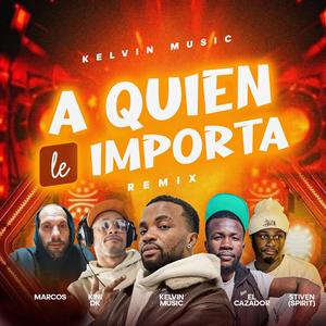 A quien le importa (feat. Empty, Stiven, El Cazador, Kini DK & Marcos)