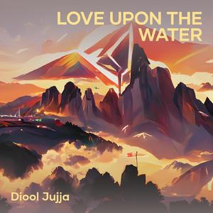 Love Upon the Water