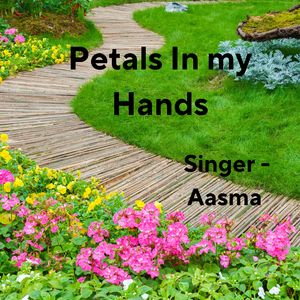 Petals In My Hands
