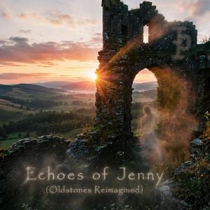 Echoes of Jenny (Oldstones Reimagined)