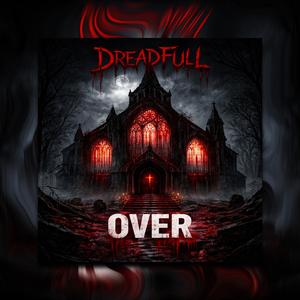 DreadFull Over