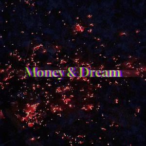 Money and Dream