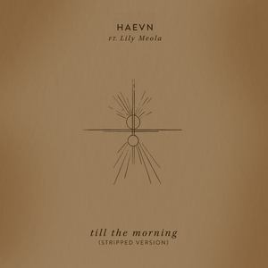 Till The Morning (Stripped Version)