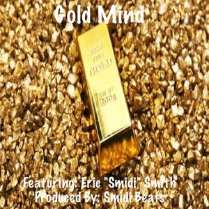 Gold Mind (feat. Eric "Smidi" Smith)