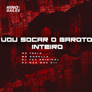 Vou Socar o Garoto Inteiro