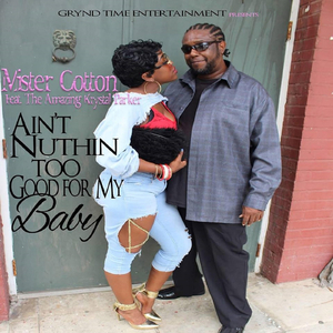 Ain't Nothing Too Good for My Baby (feat. Krystal Parker)