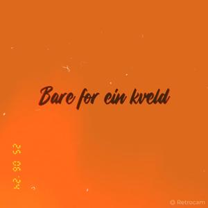 Bare for ein kveld