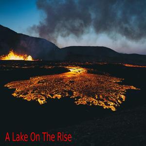 A Lake On The Rise