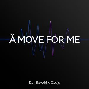 Move For Me