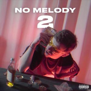 No Melody 2