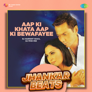 Aap Ki Khata Aap Ki Bewafayee - Jhankar Beats