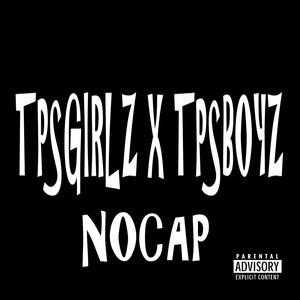 Nocap (feat. TpsEastsidewill, TpsbigQuezy, Rsbkaykay, WilscoLove & kyra)